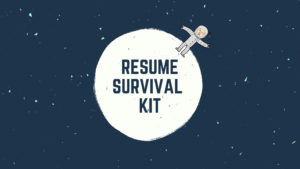 Resume Survival Kit