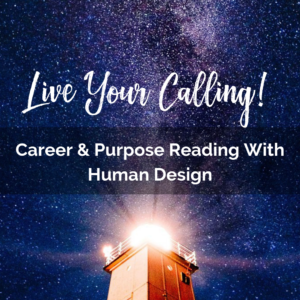 Human Design Career Purpose Reading